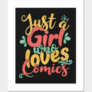 Just A Girl Who Loves Comics Gift print Posters and Art